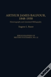 Arthur James Balfour, 1848-1930