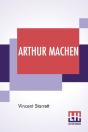 Arthur Machen: A Novelist Of Ecstasy And - Preview