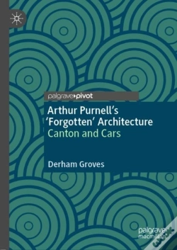 Capa do artigo Arthur Purnellâ€™S Â€˜Forgottenâ€™ Architecture