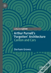 Capa do artigo Arthur Purnellâ€™S Â€˜Forgottenâ€™ Architecture