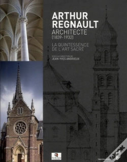 Capa do artigo Arthur Regnault ; Architecte (1839-1932) ; La Quintessence De L'Art Sacré