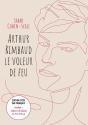 Arthur Rimbaud, Le Voleur De Feu ; Cahiers De Douai - Preview