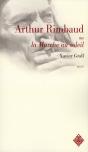 Arthur Rimbaud Ou La Marche Au Soleil - Preview
