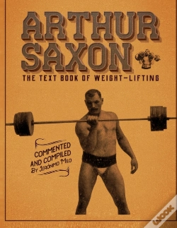 Capa do artigo Arthur Saxon. The Text-Book Of Weight-Lifting.