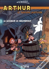 Arthur T.3 ; Le Seigneur De Malpartout