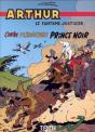 Arthur T.4 ; Arthur Contre L'Insaisissable Prince Noir - Preview