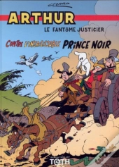 Arthur T.4 ; Arthur Contre L'Insaisissable Prince Noir