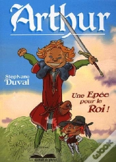 Arthur, Une Epée Pour Le Roi