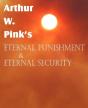 Arthur W. Pink'S Eternal Punishment & Et - Preview