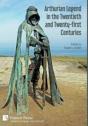 Arthurian Legend In The Twentieth And Twenty-First Centuries - Preview