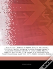 Capa do artigo Articles On Characters Created By Frank Miller, Including: Elektra (Comics), Shingen Yashida, Karma (Comics), Carmine Falcone, Gillian B. Loeb, Carrie