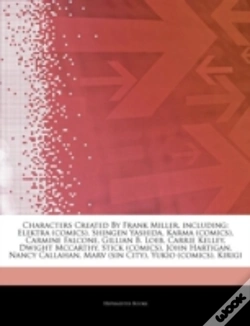 Capa do artigo Articles On Characters Created By Frank Miller, Including: Elektra (Comics), Shingen Yashida, Karma (Comics), Carmine Falcone, Gillian B. Loeb, Carrie