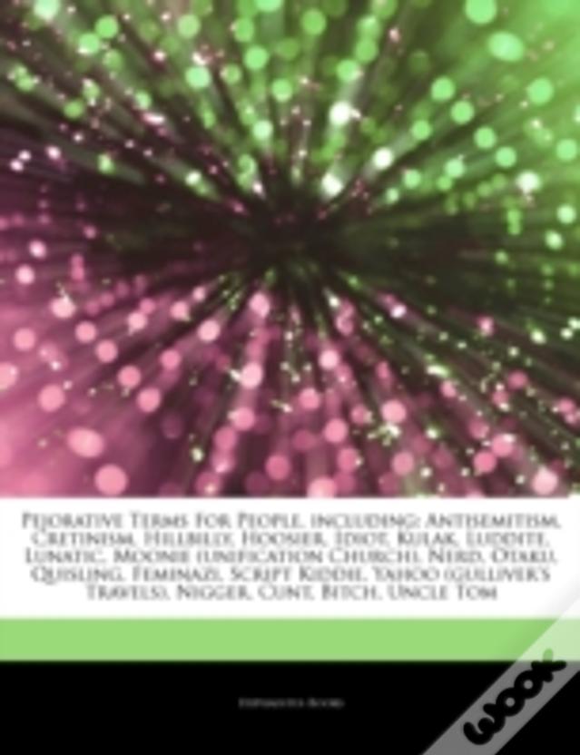 Articles On Pejorative Terms For People, Including