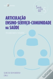 Articulação Ensino-Serviço-Comunidade Na Saúde