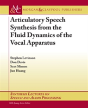 Articulatory Speech Synthesis From The Fluid Dynamics Of The Vocal Apparatus - Preview