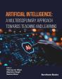 Artificial Intelligence: A Multidisciplinary Approach Towards Teaching And Learning - Preview