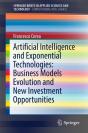 Artificial Intelligence And Exponential Technologies: Business Models Evolution And New Investment Opportunities - Preview