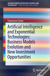 Capa do artigo Artificial Intelligence And Exponential Technologies: Business Models Evolution And New Investment Opportunities