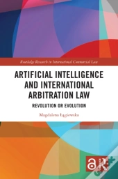 Artificial Intelligence And International Arbitration Law