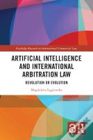 Artificial Intelligence And International Arbitration Law