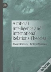 Artificial Intelligence And International Relations Theories