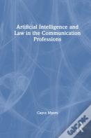 Artificial Intelligence And Law In The Communication Professions