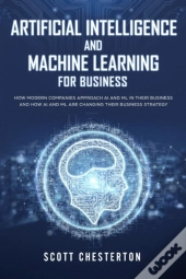 Artificial Intelligence And Machine Learning For Business