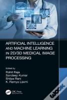 Artificial Intelligence And Machine Learning In 2d/3d Medical Image Processing