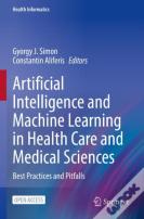 Artificial Intelligence And Machine Learning In Health Care And Medical Sciences