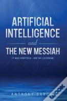 Artificial Intelligence And The New Messiah