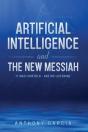 Artificial Intelligence And The New Messiah - Preview