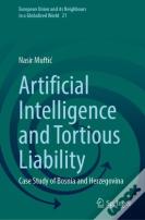 Artificial Intelligence And Tortious Liability