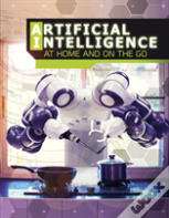 Artificial Intelligence At Home And On The Go