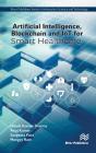 Artificial Intelligence, Blockchain And Iot For Smart Healthcare - Preview