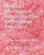 Artificial Intelligence Brings Positive Or Negative Impaction - Preview