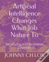 Artificial Intelligence Changes What Job Nature To