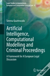 Artificial Intelligence, Computational Modelling And Criminal Proceedings