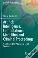 Artificial Intelligence, Computational Modelling And Criminal Proceedings