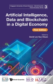 Artificial Intelligence, Data And Blockchain In A Digital Economy (First Edition)