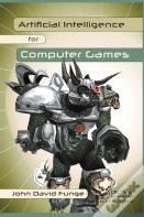 Artificial Intelligence For Computer Games
