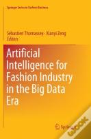 Artificial Intelligence For Fashion Industry In The Big Data Era