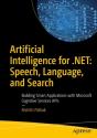 Artificial Intelligence For .Net: Speech, Language, And Search - Preview