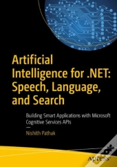 Artificial Intelligence For .Net: Speech, Language, And Search