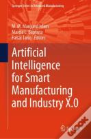 Artificial Intelligence For Smart Manufacturing And Industry X.0