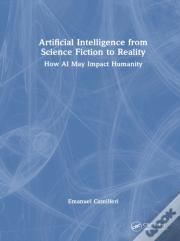 Artificial Intelligence From Science Fiction To Reality