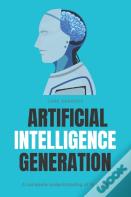 Artificial Intelligence Generation