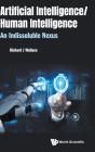 Artificial Intelligence/ Human Intelligence: An Indissoluble Nexus - Preview