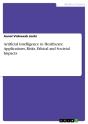 Artificial Intelligence In Healthcare. Applications, Risks, Ethical And Societal Impacts - Preview
