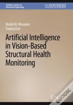 Artificial Intelligence In Vision-Based Structural Health Monitoring