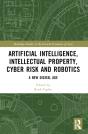 Artificial Intelligence, Intellectual Property, Cyber Risk And Robotics - Preview